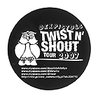 DEXPISTOLS PRESENTSTWIST N' SHOUT TOUR 2007