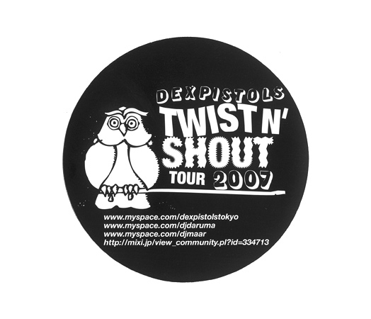 DEXPISTOLS PRESENTS TWIST N' SHOUT TOUR 2007
