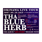 OKINAWA LIVE TOUR  THA BLUE HERB