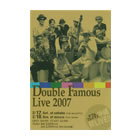 Double Famous Live 2007