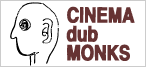 CINEMA dub MONKS